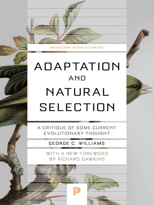 Title details for Adaptation and Natural Selection by George Christopher Williams - Available